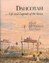 Dahcotah or Life and Legends of the Sioux